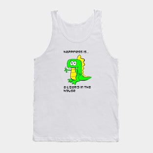 Happiness Is A Lizard In The House - Dragon Shirt Tank Top